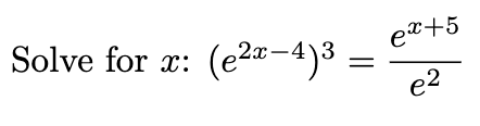 Solved Solve for x:(e2x-4)3=ex+5e2 | Chegg.com