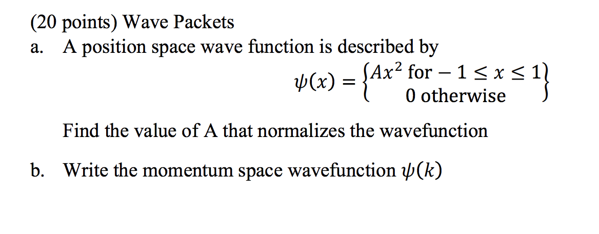 Solved (20 points) Wave Packets a. A position space wave | Chegg.com
