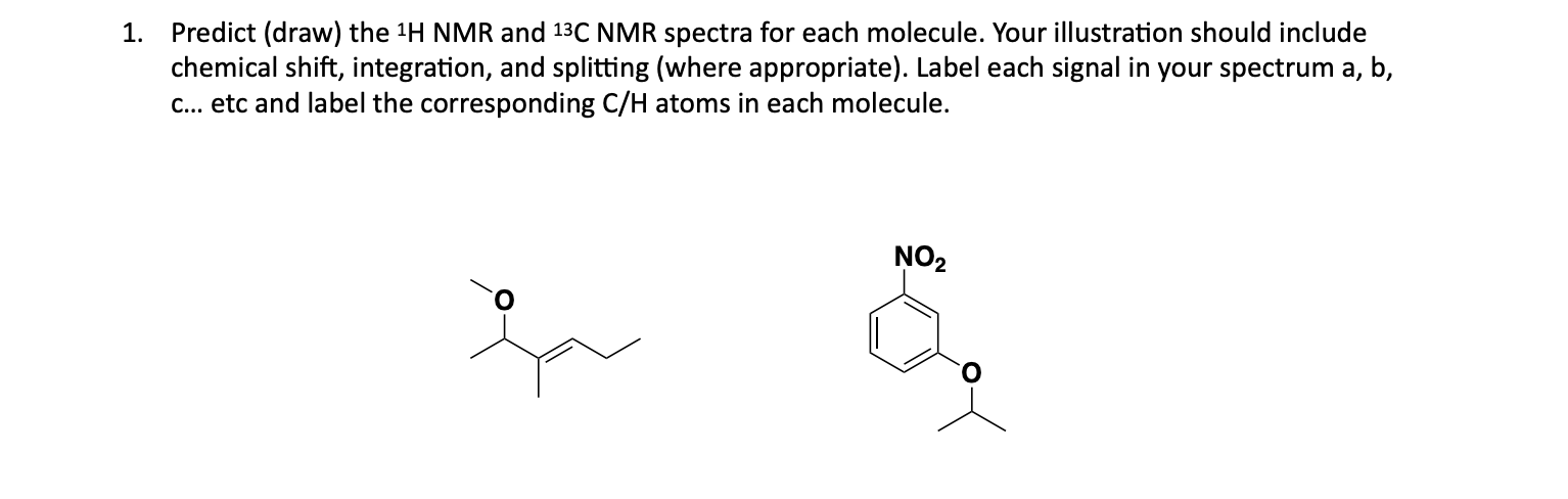 Solved Predict (draw) the 1H NMR and 13C NMR spectra for | Chegg.com