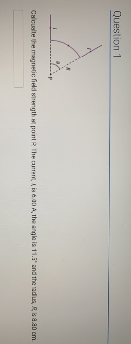 Solved Question 1 Calcualte the magnetic field strength at | Chegg.com