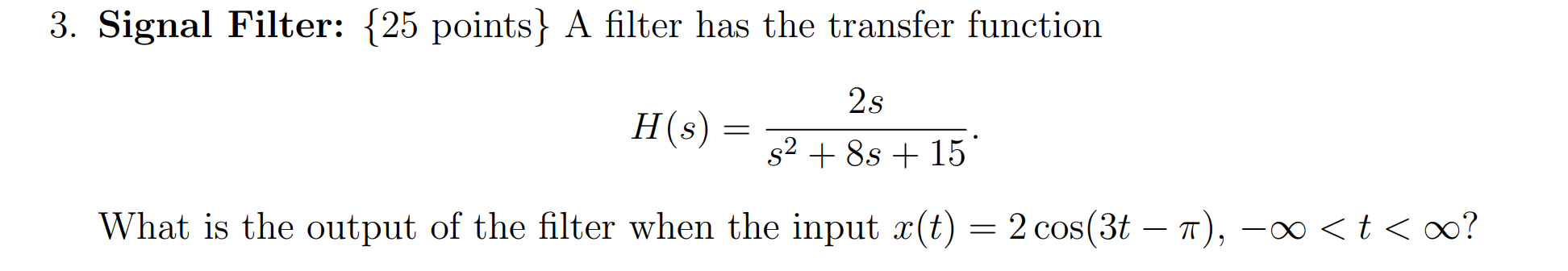 Solved 3. Signal Filter: {25 points} A filter has the | Chegg.com