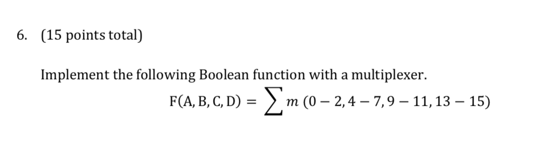 Solved 6. (15 points total) Implement the following Boolean | Chegg.com