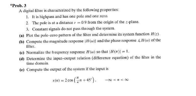 Solved Prob. 3 A digital filter is characterized by the | Chegg.com