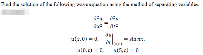 Solved Find the solution of the following wave equation | Chegg.com
