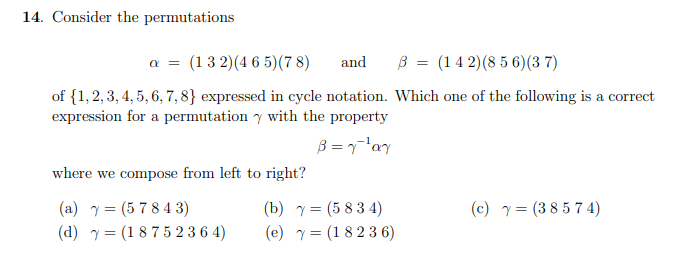 Solved 14. Consider the permutations a = (132)(465)(78) and | Chegg.com