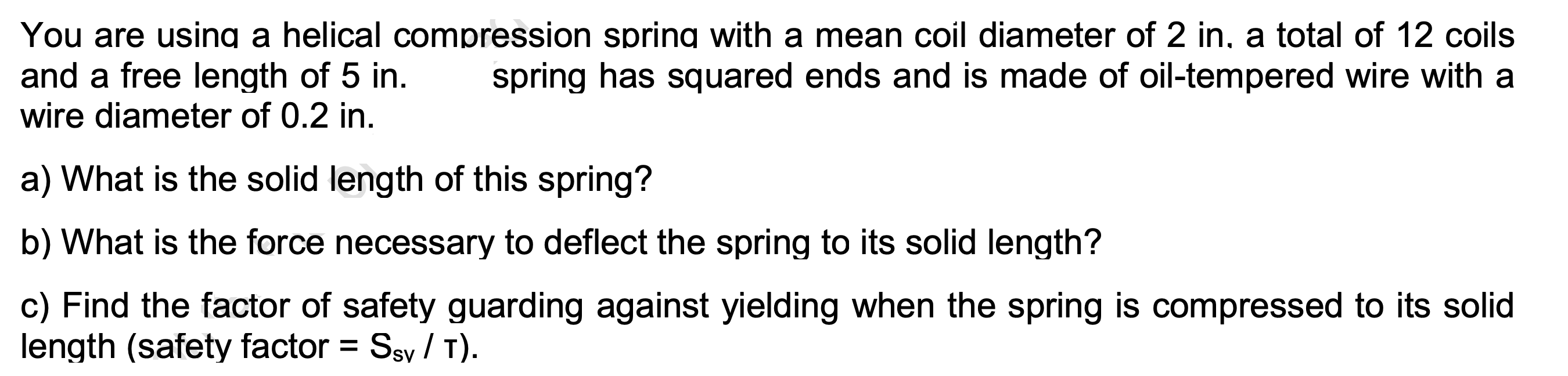 Solved You are using a helical compression spring with a | Chegg.com