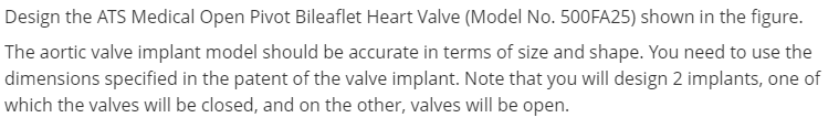 Design the ATS Medical Open Pivot Bileaflet Heart | Chegg.com