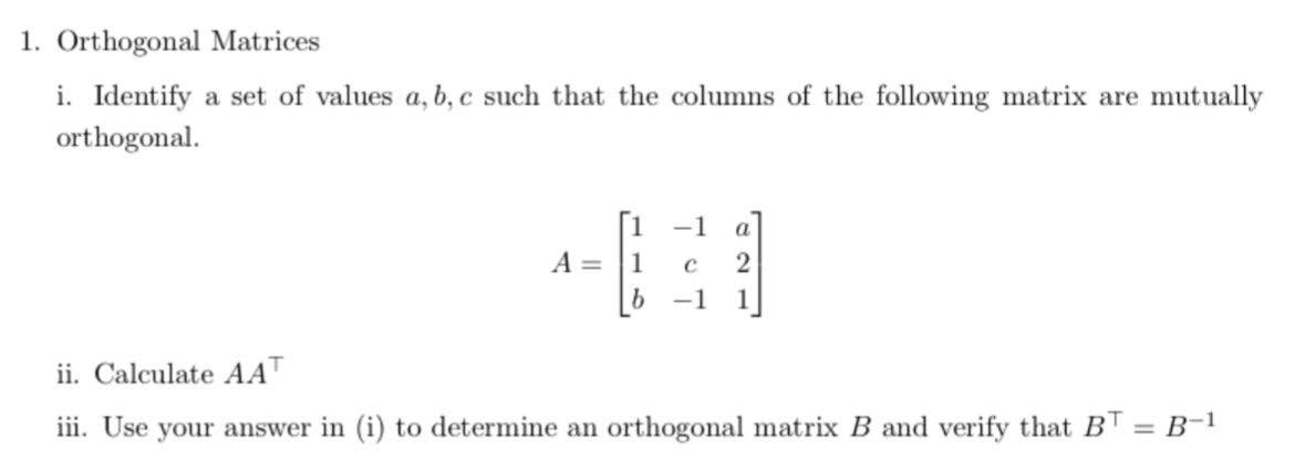 Solved 1. Orthogonal Matrices I. Identify A Set Of Values | Chegg.com