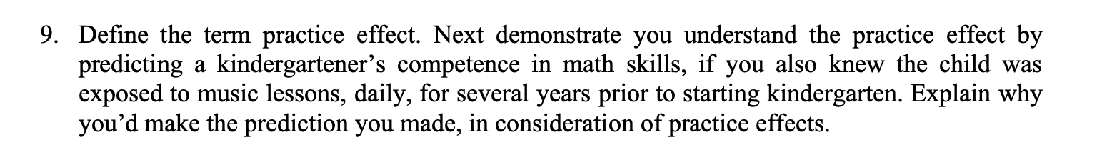 Solved 9. Define the term practice effect. Next demonstrate | Chegg.com