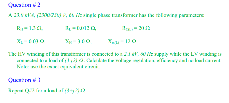 Solved Question # 2 A 23.0 kVA, (2300/230) V, 60 Hz single | Chegg.com