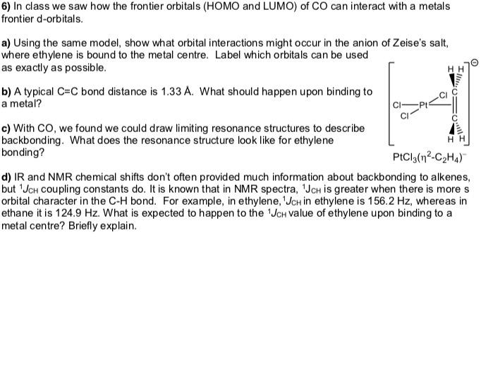 6 In class we saw how the frontier orbitals HOMO Chegg