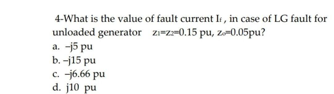 Solved 4-What is the value of fault current If , in case of | Chegg.com
