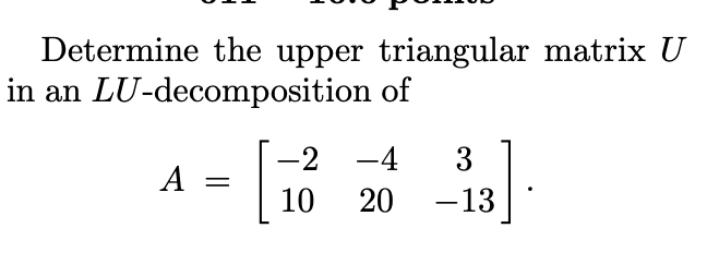 Struct Upper Triangular Matrix Solved Determine the upper triangular matrix Uin an | Chegg.com