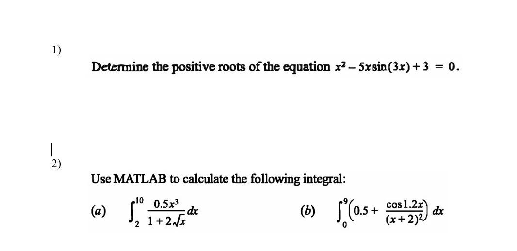 Solved 1) Determine the positive roots of the equation x2 - | Chegg.com