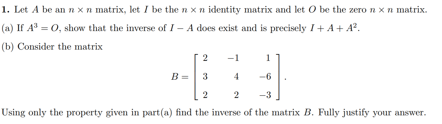 Solved 1. Let A be an n x n matrix, let I be the n x n | Chegg.com