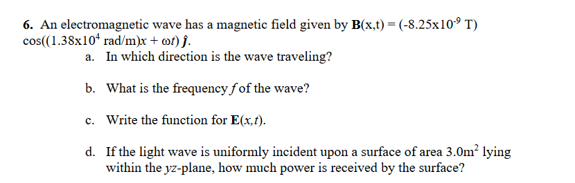 Solved An ﻿electromagnetic wave has a magnetic field given | Chegg.com
