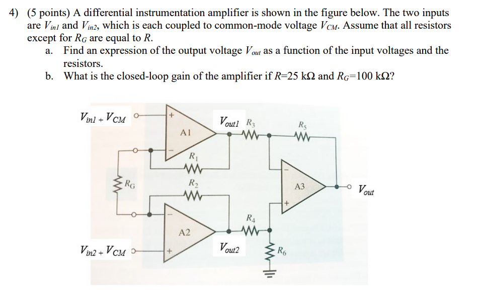 4) (5 points) A differential instrumentation amplifier is shown in the figure below. The two inputs are \( V_{i n 1} \) and \