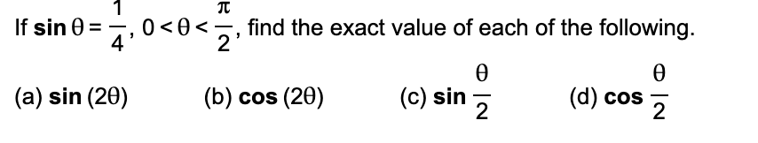 Solved If sinθ=41,0