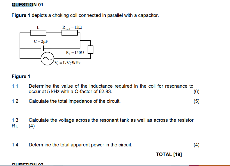 QUESTION 01 Figure 1 depicts a choking coil connected
