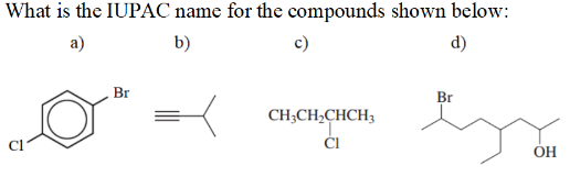 Solved What Is The IUPAC Name For The Compounds Shown Below: | Chegg.com