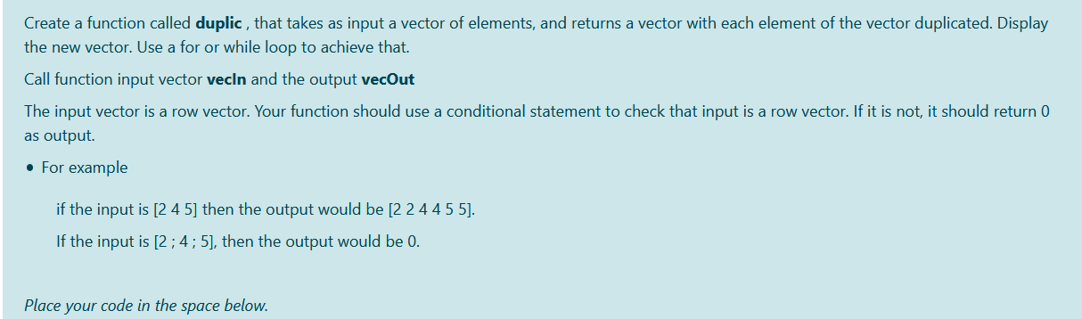 Solved Create a function called duplic , that takes as input | Chegg.com