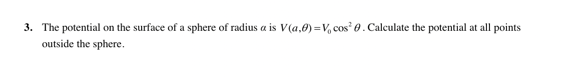 Solved The potential on the surface of a sphere of radius α | Chegg.com