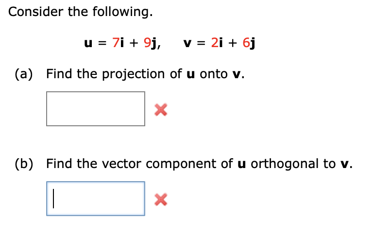 Solved Consider The Following. U = 7i + 9j, V = 2i + 6j (a) | Chegg.com