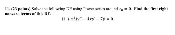 Solved 11. (23 points) Solve the following DE using Power | Chegg.com