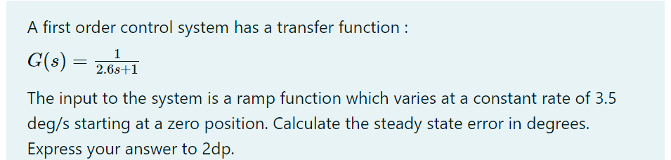 Solved = A first order control system has a transfer | Chegg.com