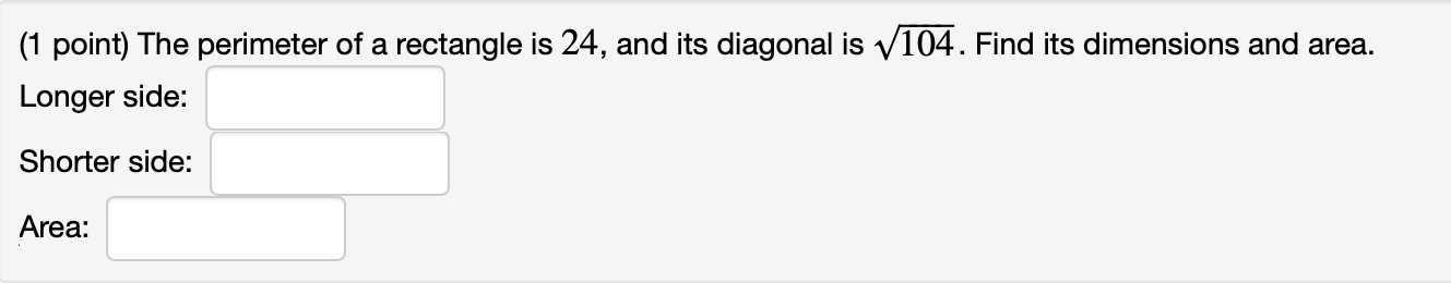 Solved (1 point) The perimeter of a rectangle is 24, and its | Chegg.com