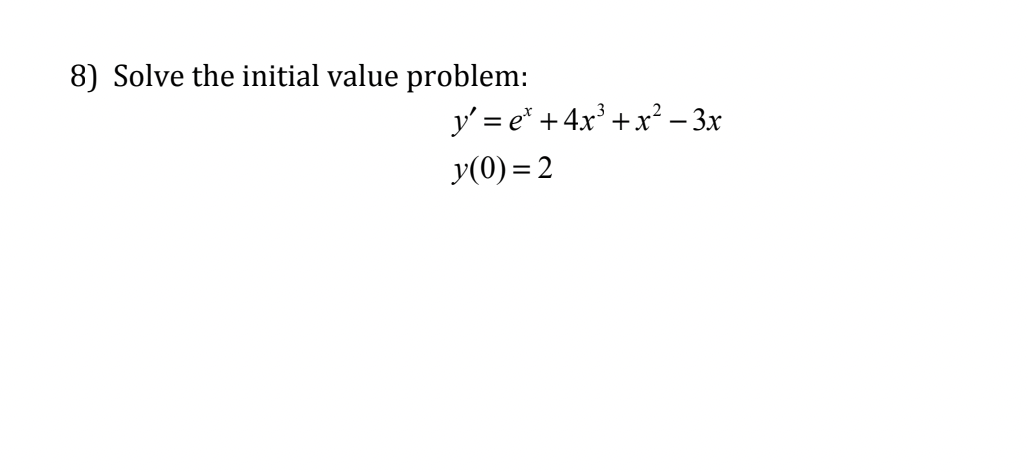 Solved 8) Solve the initial value problem: | Chegg.com