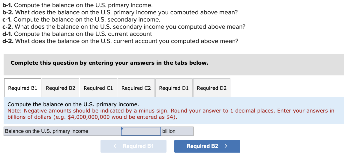 Solved b-1. Compute the balance on the U.S. primary income. | Chegg.com