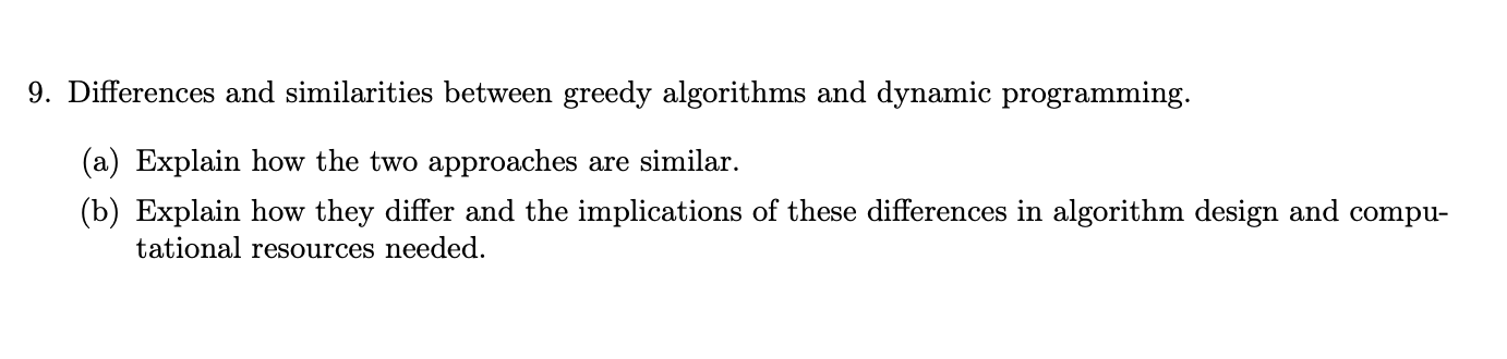 Solved 9. Differences and similarities between greedy | Chegg.com