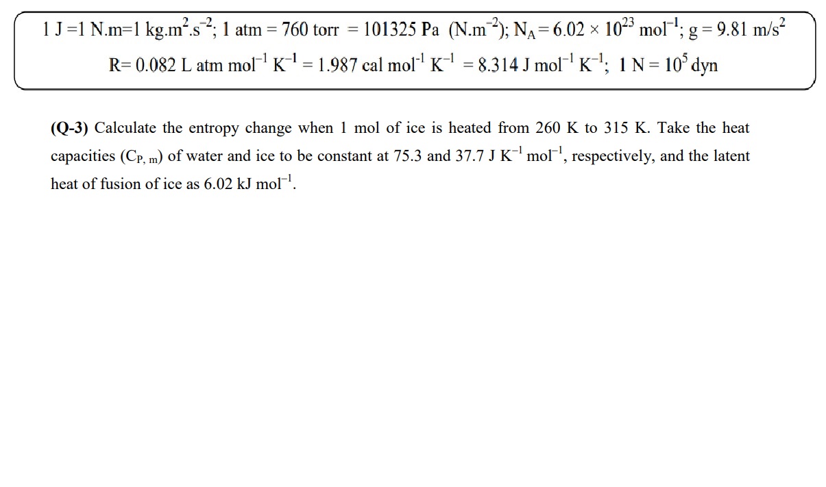 1 J=1 N⋅m=1 kg⋅m2⋅s−2;1 atm=760 torr =101325 Pa( | Chegg.com