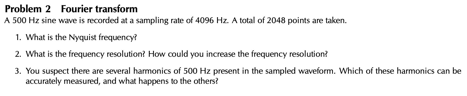 Solved Problem 2 Fourier transform A 500 Hz sine wave is | Chegg.com