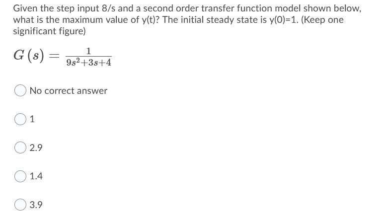 Solved Given the step input 8/s and a second order transfer | Chegg.com