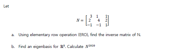 Solved Let N 3 2 1 1 1 4 1 1 2 1 A Using Elementary Chegg Com