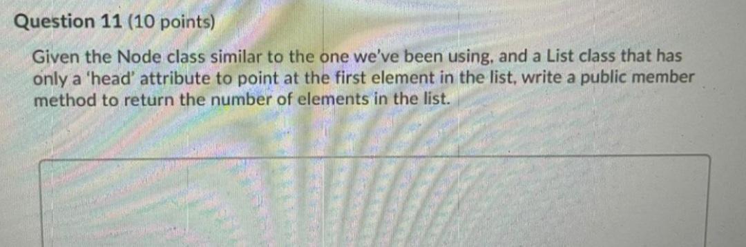 Solved Question 11 (10 points) Given the Node class similar | Chegg.com
