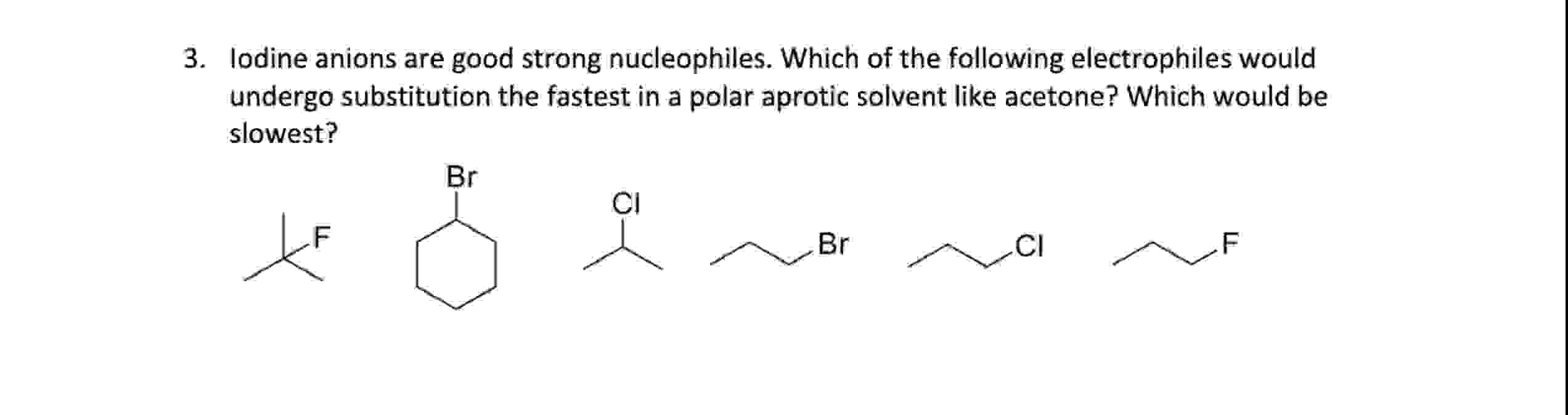 Solved Iodine anions are good strong nucleophiles. Which of | Chegg.com