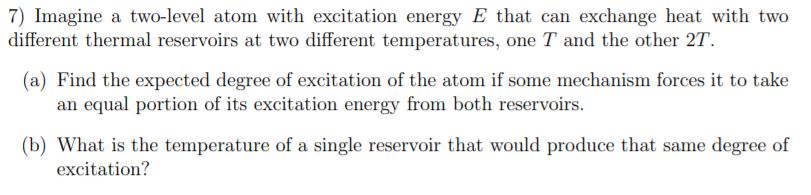 7) Imagine a two-level atom with excitation energy E | Chegg.com