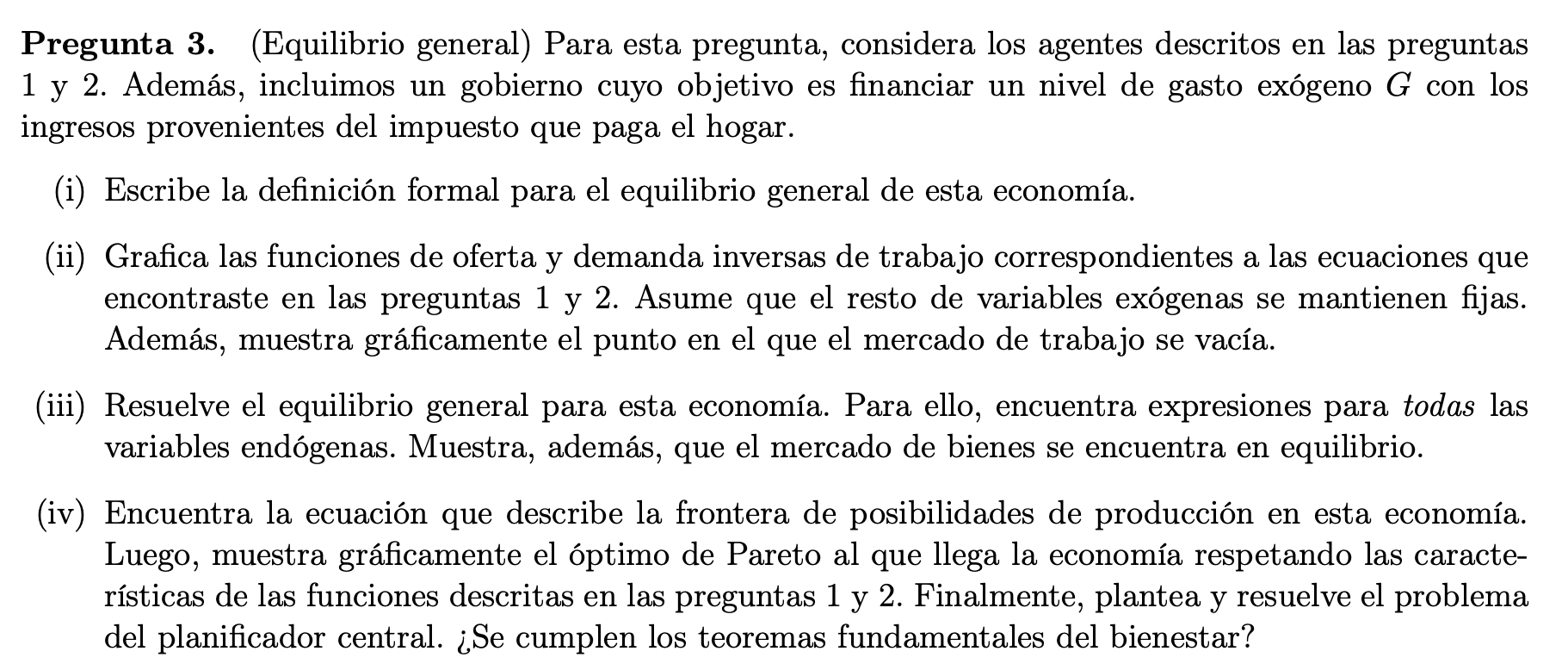 Pregunta 3. (Equilibrio general) Para esta pregunta, considera los agentes descritos en las preguntas 1 y 2. Además, incluimo