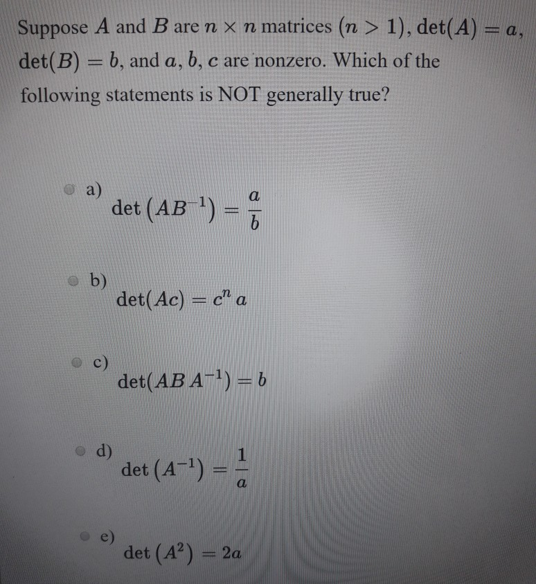 Solved Suppose A And B Are N × N Matrices (n > 1), Det(A) = | Chegg.com