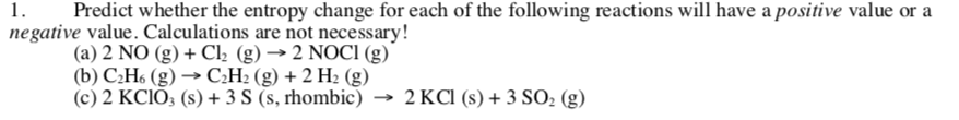 Solved 1. Predict whether the entropy change for each of the | Chegg.com