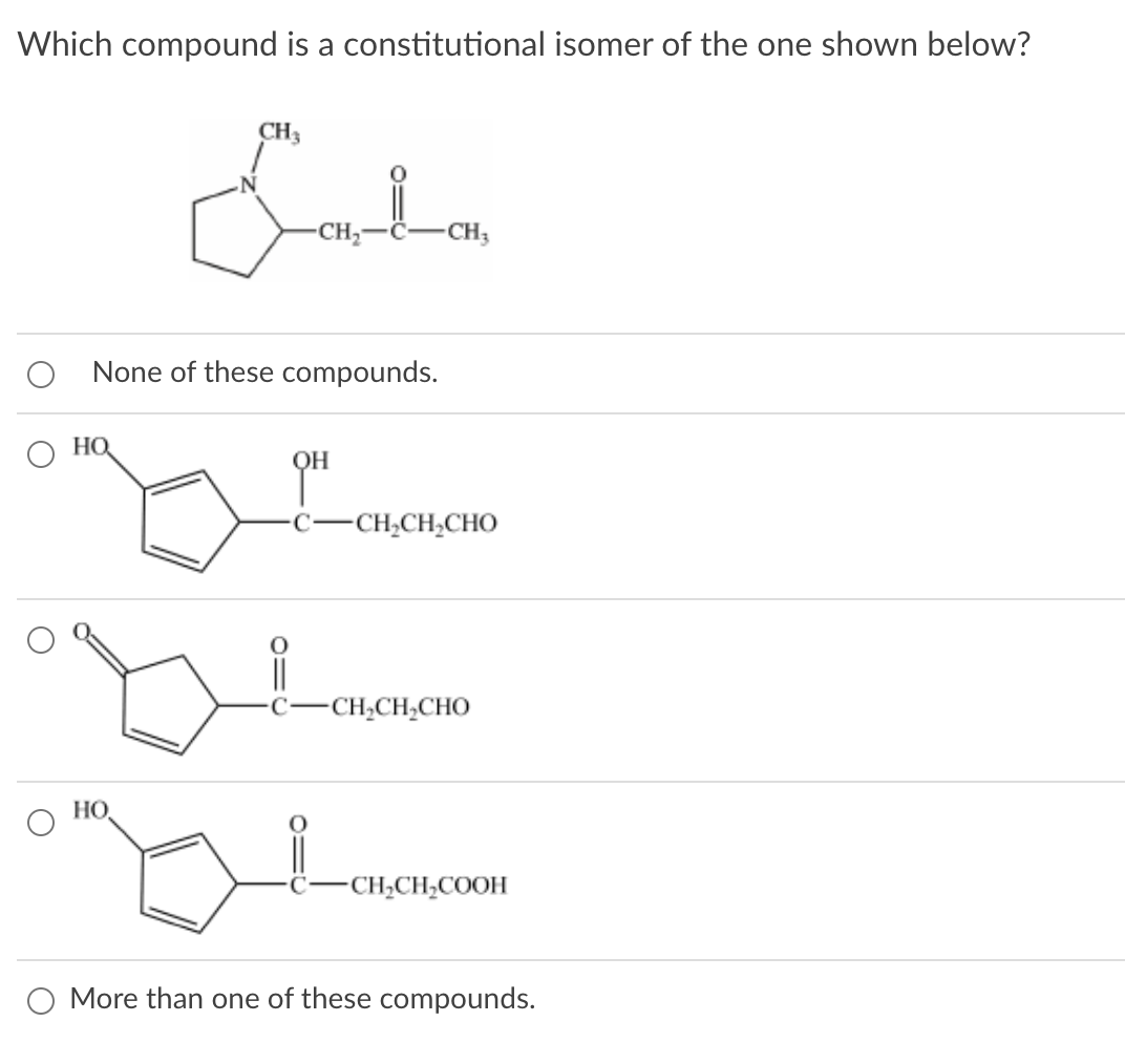 Solved Which Compound Is A Constitutional Isomer Of The One | Chegg.com