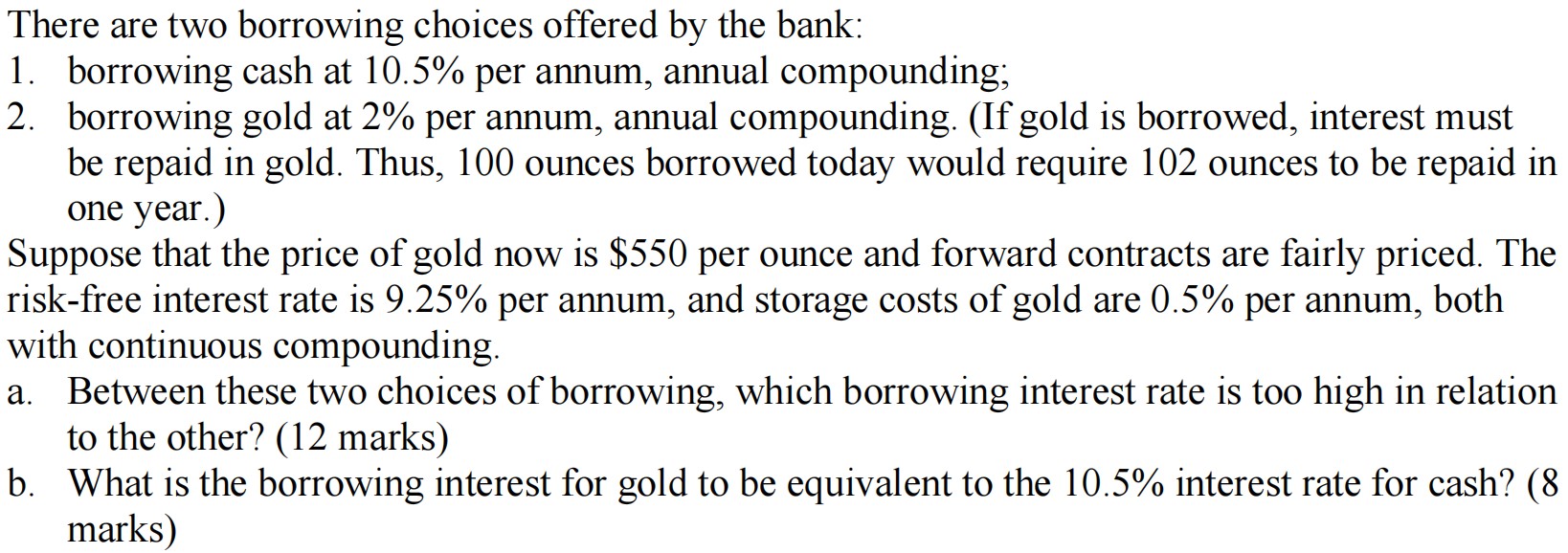 Solved There Are Two Borrowing Choices Offered By The Bank: | Chegg.com