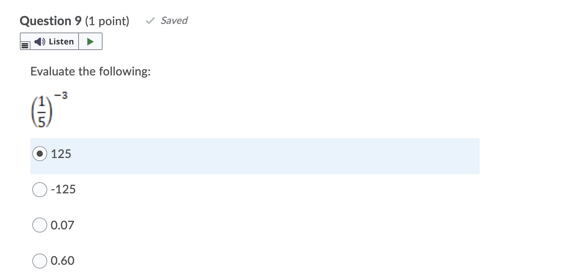 Solved Question 9 (1 point) Saved Listen Evaluate the | Chegg.com