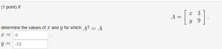 Solved (1 point) If A 4=[x3] determine the values of x and y | Chegg.com