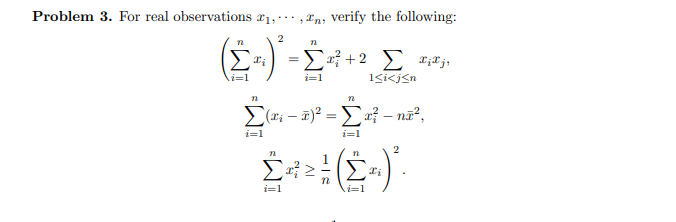 Solved Problem 3. For real observations x1,⋯,xn, verify the | Chegg.com