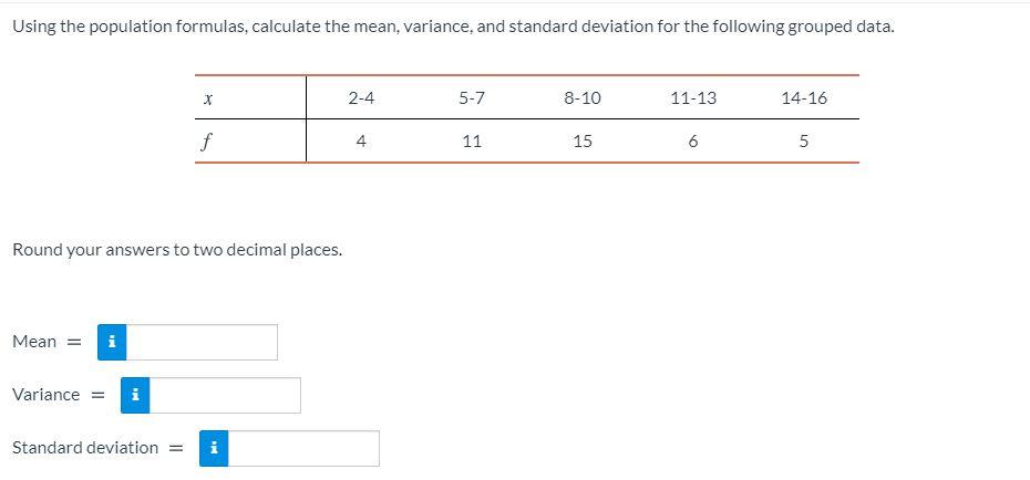 Solved Using the population formulas, calculate the mean | Chegg.com