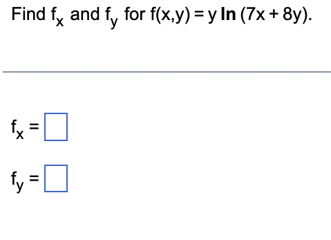 Solved Find Fx And Fy For F X Y Y In X Y Fx Fy Chegg Com